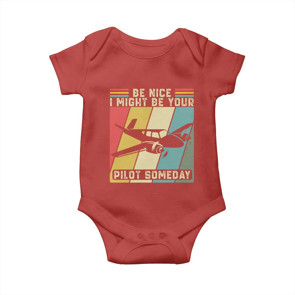 Funny Aviation Pilot Baby Onesie Be Nice I Might Be Your Piolot Someday - Wonder Print Shop