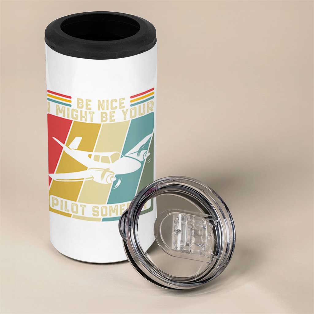 Funny Aviation Pilot 4 in 1 Can Cooler Tumbler Be Nice I Might Be Your Piolot Someday - Wonder Print Shop