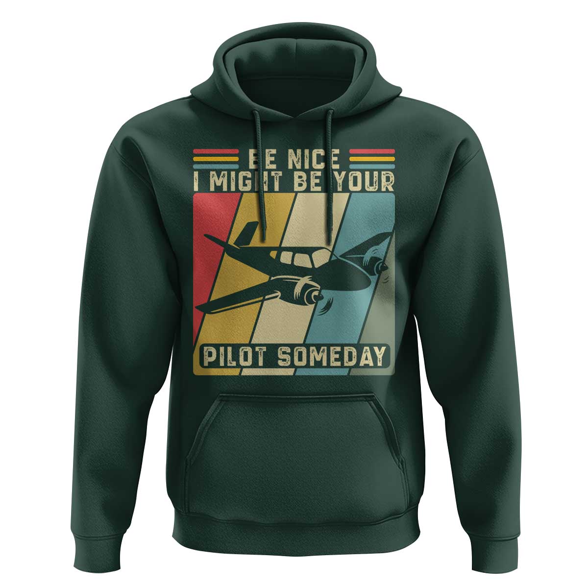 Funny Aviation Pilot Hoodie Be Nice I Might Be Your Piolot Someday - Wonder Print Shop