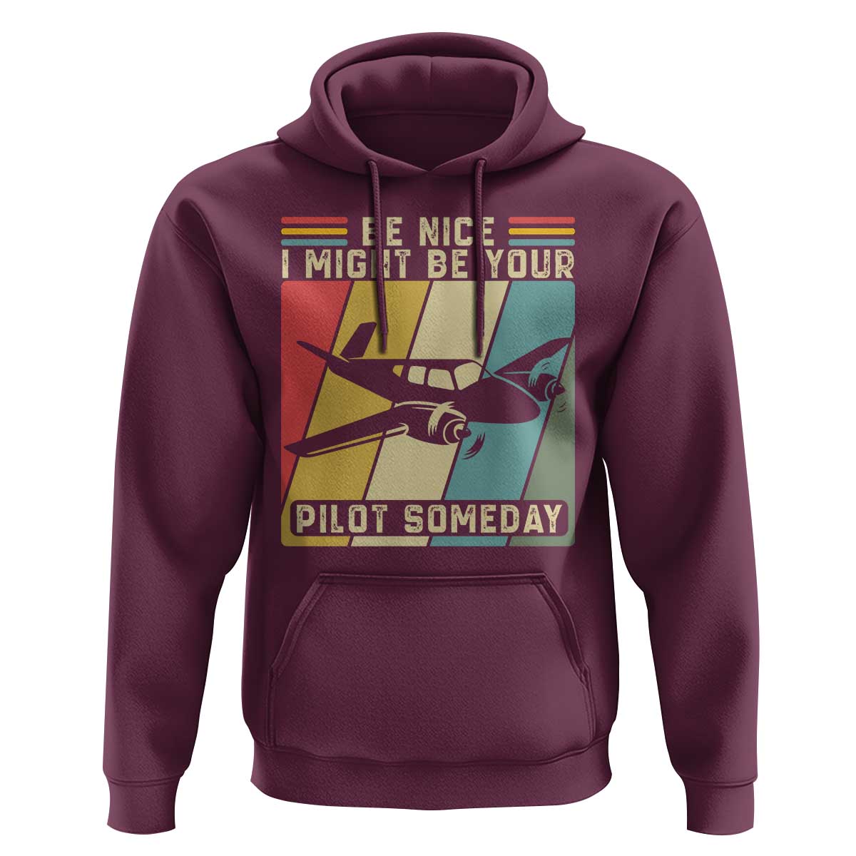 Funny Aviation Pilot Hoodie Be Nice I Might Be Your Piolot Someday - Wonder Print Shop