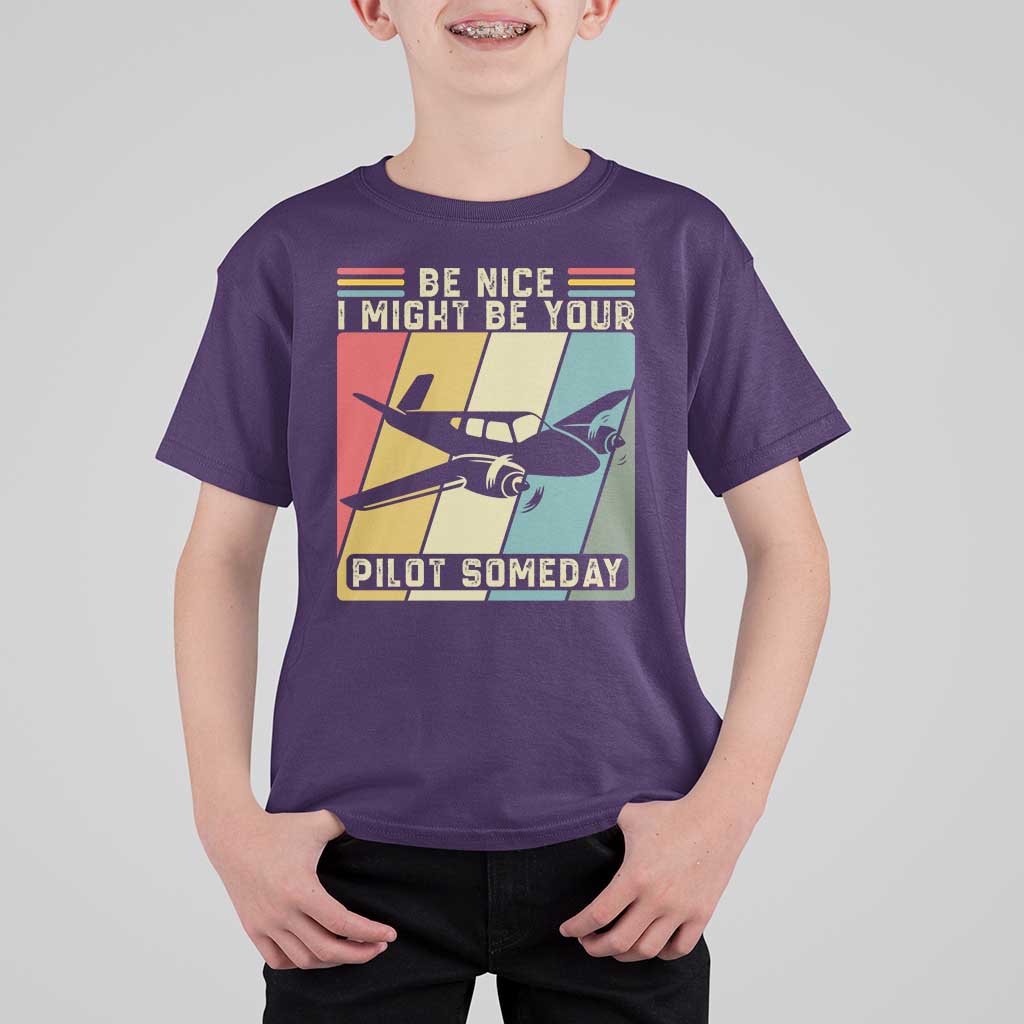Funny Aviation Pilot T Shirt For Kid Be Nice I Might Be Your Piolot Someday - Wonder Print Shop