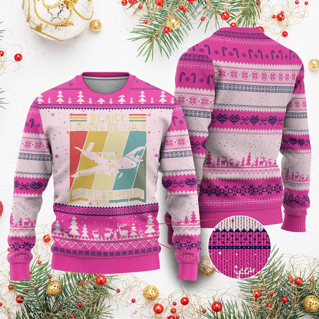 Funny Aviation Pilot Ugly Christmas Sweater Be Nice I Might Be Your Piolot Someday - Wonder Print Shop