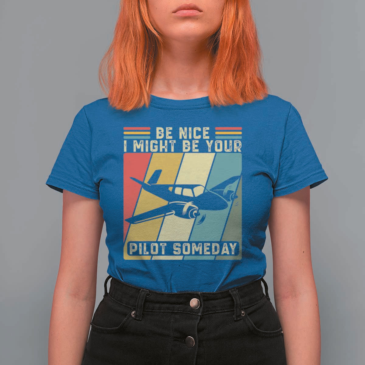Funny Aviation Pilot T Shirt For Women Be Nice I Might Be Your Piolot Someday - Wonder Print Shop