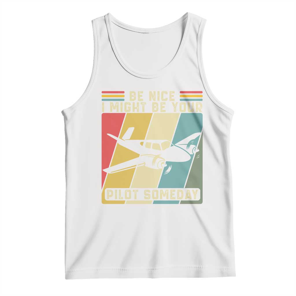 Funny Aviation Pilot Tank Top Be Nice I Might Be Your Piolot Someday - Wonder Print Shop