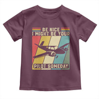 Funny Aviation Pilot Toddler T Shirt Be Nice I Might Be Your Piolot Someday - Wonder Print Shop