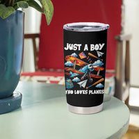 Funny Pilot Airplane Lovers Tumbler Cup Just A Boy Who Loves Planes - Wonder Print Shop