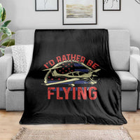 Funny Airplane Pilot Throw Blanket I'd Rather Be Flying - Wonder Print Shop