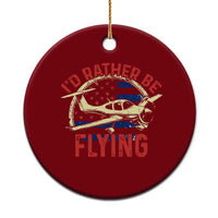 Funny Airplane Pilot Ceramic Ornament I'd Rather Be Flying - Wonder Print Shop