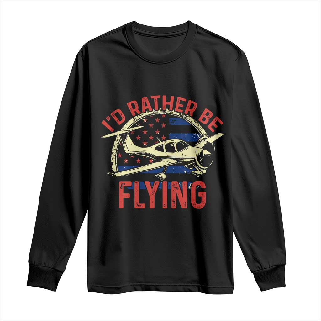 Funny Airplane Pilot Long Sleeve Shirt I'd Rather Be Flying - Wonder Print Shop