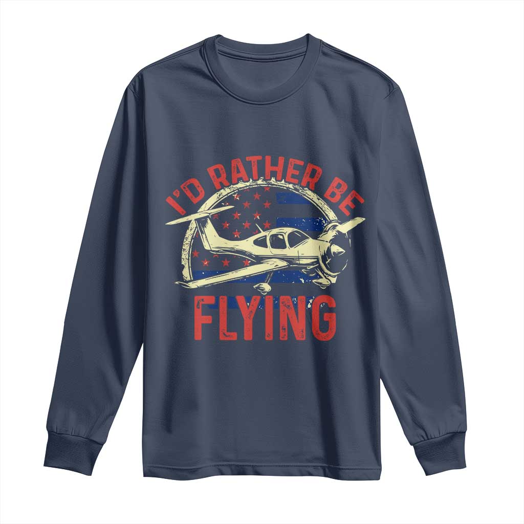 Funny Airplane Pilot Long Sleeve Shirt I'd Rather Be Flying - Wonder Print Shop