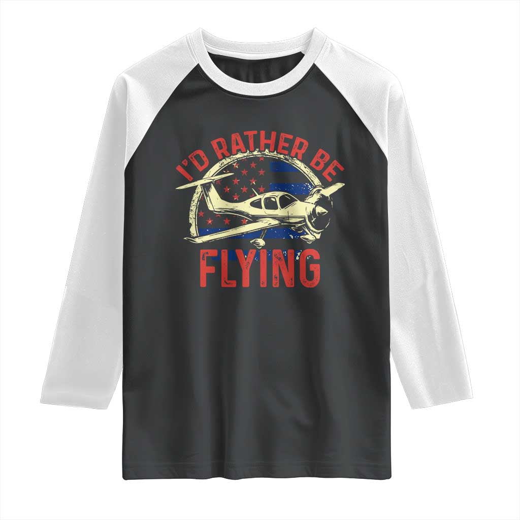 Funny Airplane Pilot Raglan Shirt I'd Rather Be Flying - Wonder Print Shop