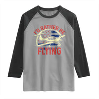 Funny Airplane Pilot Raglan Shirt I'd Rather Be Flying - Wonder Print Shop