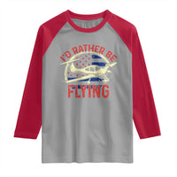 Funny Airplane Pilot Raglan Shirt I'd Rather Be Flying - Wonder Print Shop