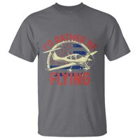Funny Airplane Pilot T Shirt I'd Rather Be Flying - Wonder Print Shop