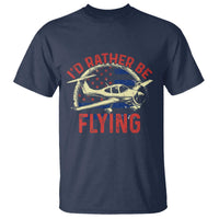 Funny Airplane Pilot T Shirt I'd Rather Be Flying - Wonder Print Shop