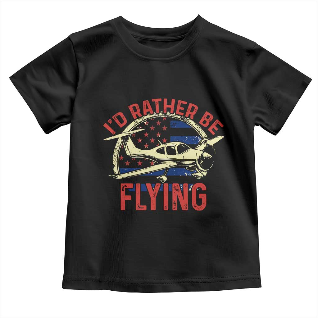 Funny Airplane Pilot Toddler T Shirt I'd Rather Be Flying - Wonder Print Shop
