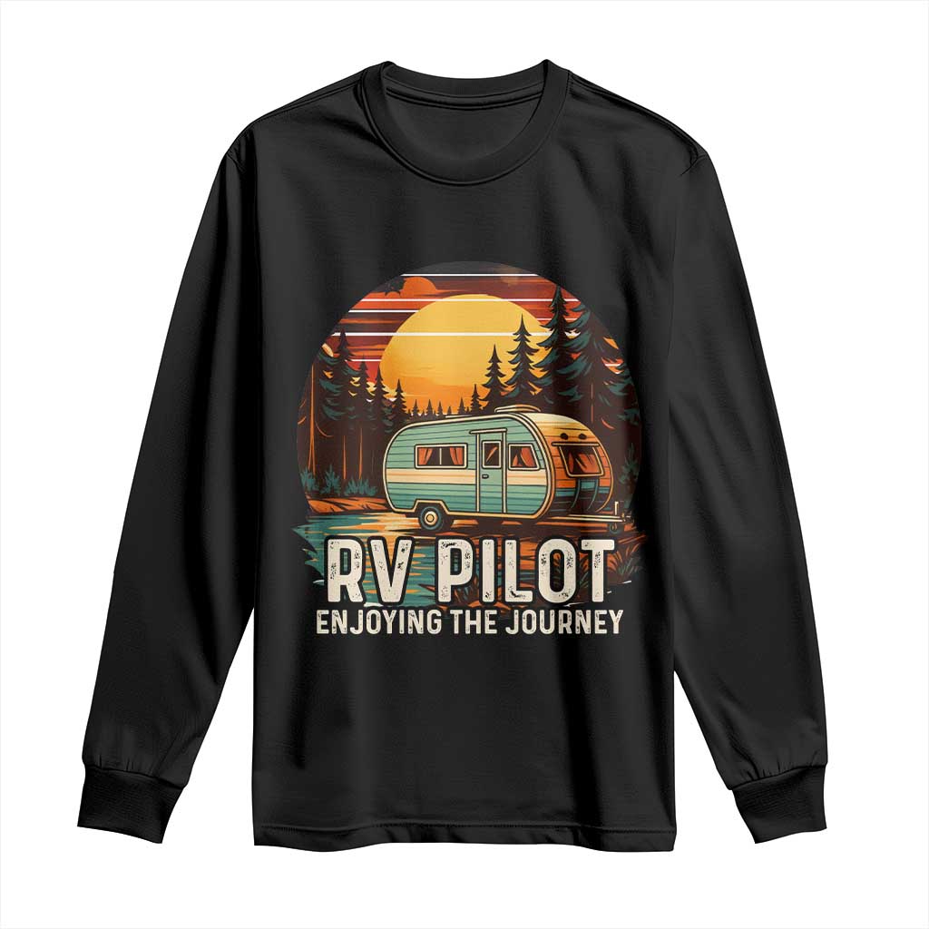 RV Pilot Enjoying The Journey Long Sleeve Shirt Funny Camping Lover - Wonder Print Shop