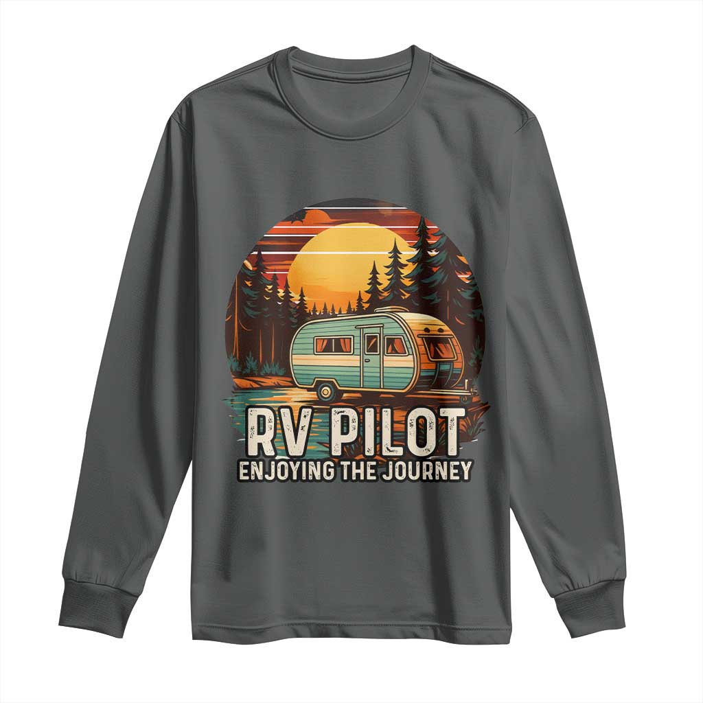 RV Pilot Enjoying The Journey Long Sleeve Shirt Funny Camping Lover - Wonder Print Shop