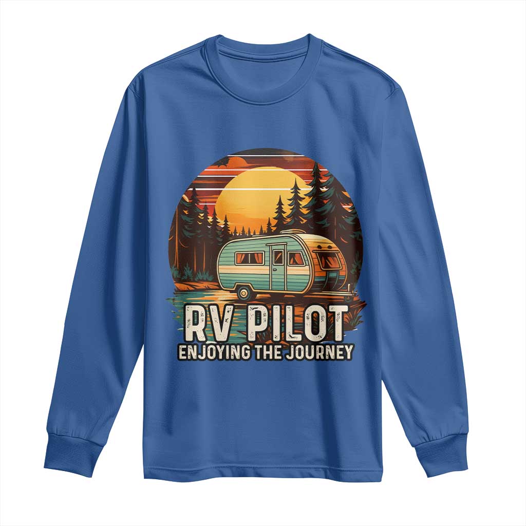 RV Pilot Enjoying The Journey Long Sleeve Shirt Funny Camping Lover - Wonder Print Shop