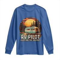 RV Pilot Enjoying The Journey Long Sleeve Shirt Funny Camping Lover - Wonder Print Shop