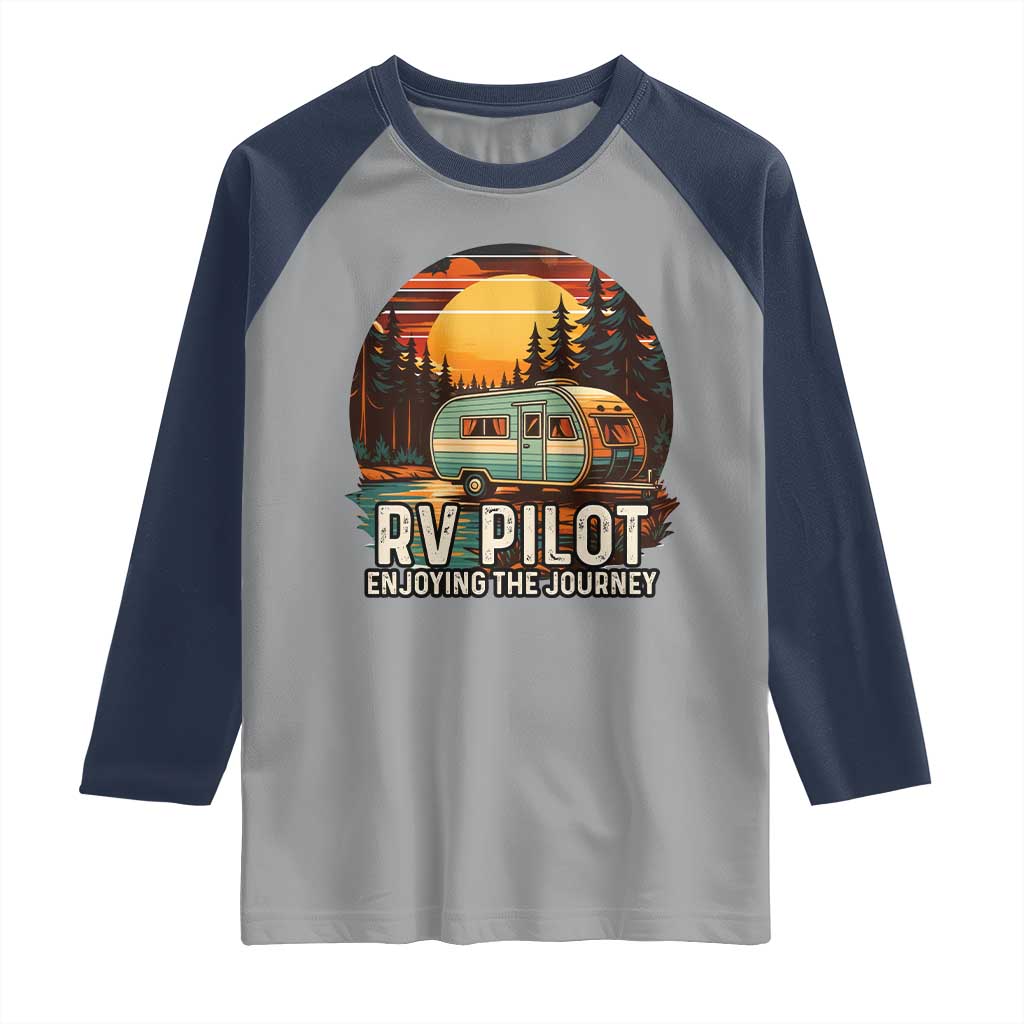 RV Pilot Enjoying The Journey Raglan Shirt Funny Camping Lover - Wonder Print Shop