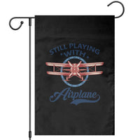 Still Playing With Airplane Garden Flag Aviation Lover Airline Pilot - Wonder Print Shop