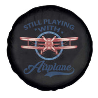 Still Playing With Airplane Spare Tire Cover Aviation Lover Airline Pilot - Wonder Print Shop