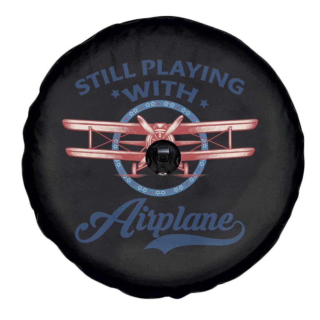 Still Playing With Airplane Spare Tire Cover Aviation Lover Airline Pilot - Wonder Print Shop