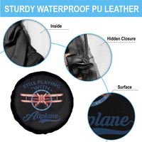 Still Playing With Airplane Spare Tire Cover Aviation Lover Airline Pilot - Wonder Print Shop