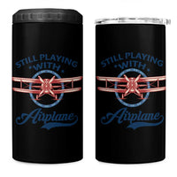 Still Playing With Airplane 4 in 1 Can Cooler Tumbler Aviation Lover Airline Pilot - undefined