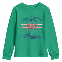 Still Playing With Airplane Youth Sweatshirt Aviation Lover Airline Pilot - Wonder Print Shop