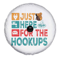 RV Camping Caravan Motorhome Spare Tire Cover Just Here For The Hookups - Wonder Print Shop