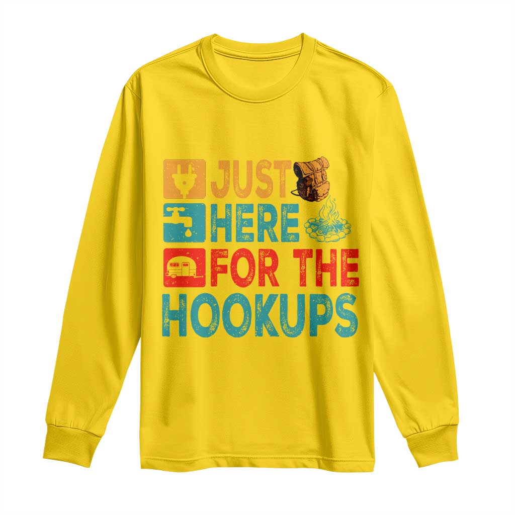 RV Camping Caravan Motorhome Long Sleeve Shirt Just Here For The Hookups - Wonder Print Shop