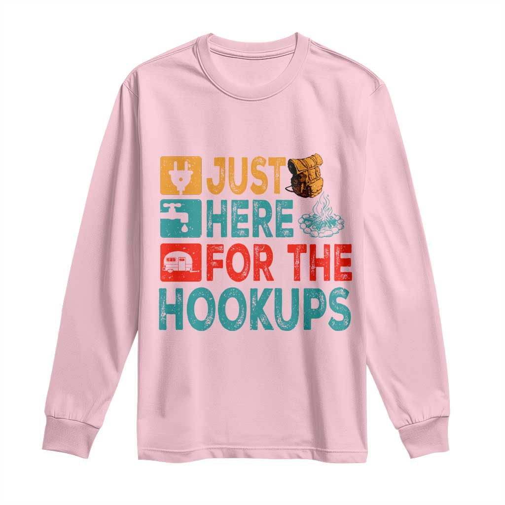 RV Camping Caravan Motorhome Long Sleeve Shirt Just Here For The Hookups - Wonder Print Shop