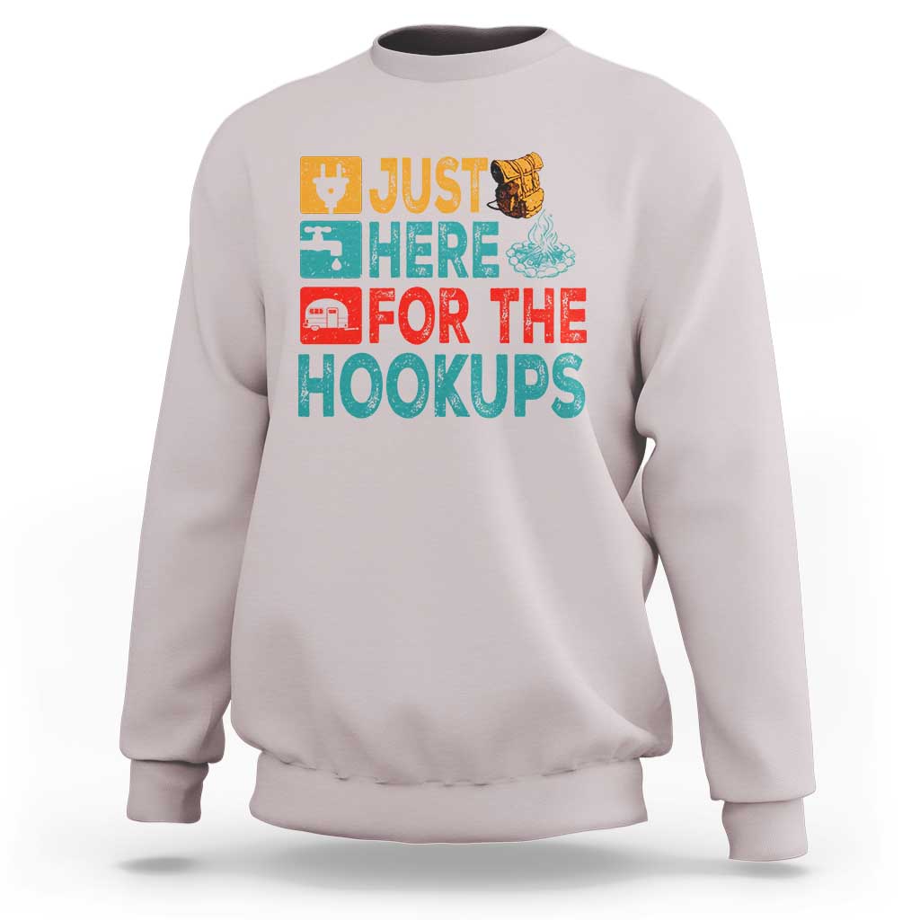 RV Camping Caravan Motorhome Sweatshirt Just Here For The Hookups - Wonder Print Shop