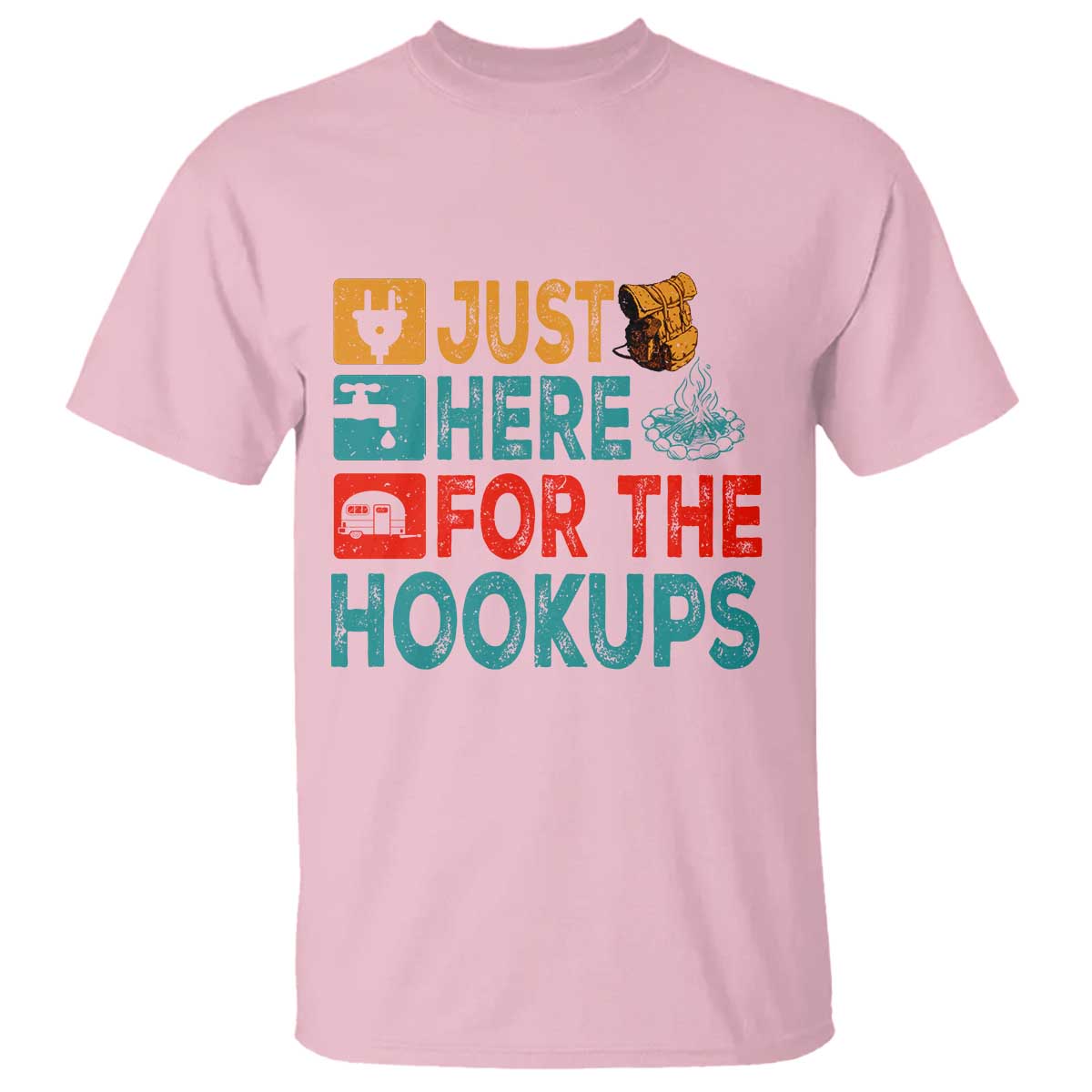 RV Camping Caravan Motorhome T Shirt Just Here For The Hookups - Wonder Print Shop