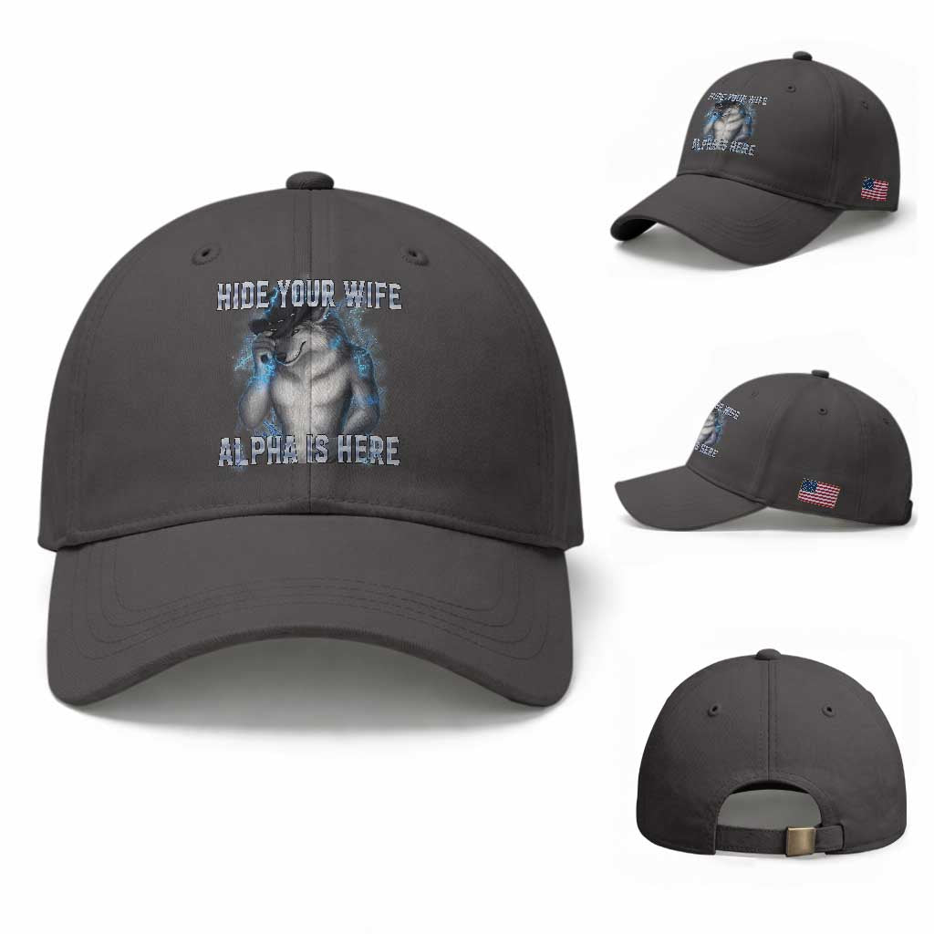 Hide Your Wife The Alpha Is Here Baseball Cap Funny Sarcastic Cringe Werewolf Meme