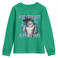 Hide Your Wife The Alpha Is Here Youth Sweatshirt Funny Sarcastic Cringe Werewolf Meme