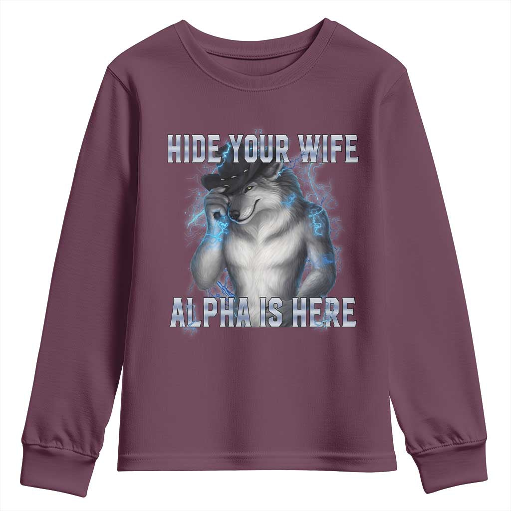 Hide Your Wife The Alpha Is Here Youth Sweatshirt Funny Sarcastic Cringe Werewolf Meme