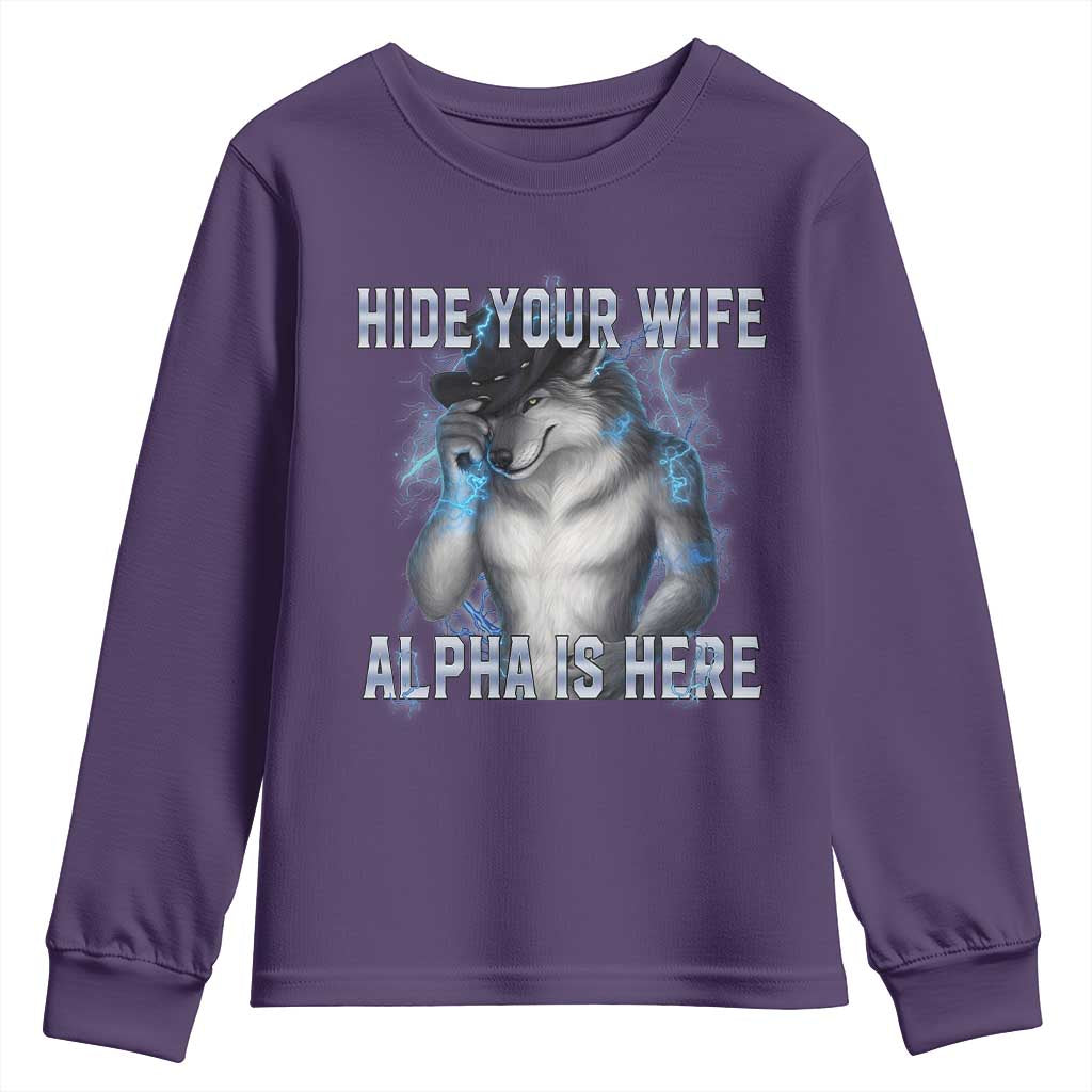 Hide Your Wife The Alpha Is Here Youth Sweatshirt Funny Sarcastic Cringe Werewolf Meme