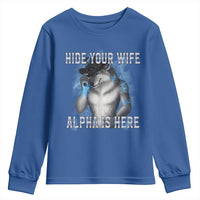 Hide Your Wife The Alpha Is Here Youth Sweatshirt Funny Sarcastic Cringe Werewolf Meme