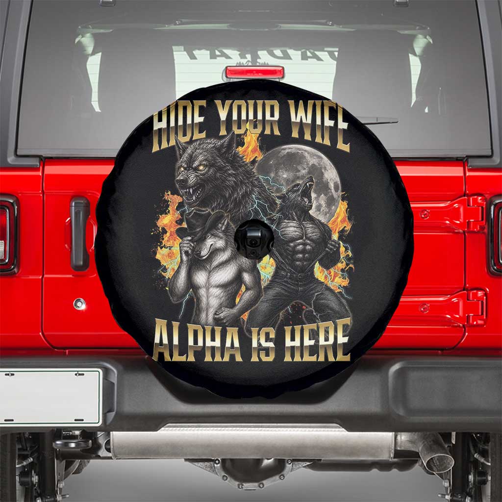 Hide Your Wife The Alpha is Here Spare Tire Cover Cringe Werewolf Alpha Meme Humor