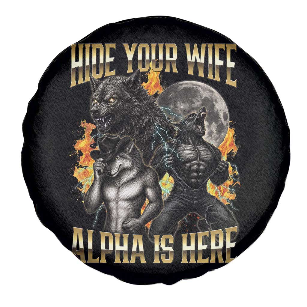 Hide Your Wife The Alpha is Here Spare Tire Cover Cringe Werewolf Alpha Meme Humor