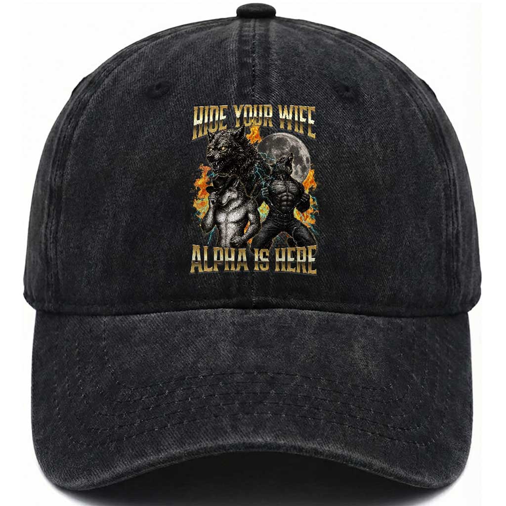 Hide Your Wife The Alpha is Here Washed Cotton Baseball Cap Cringe Werewolf Alpha Meme Humor