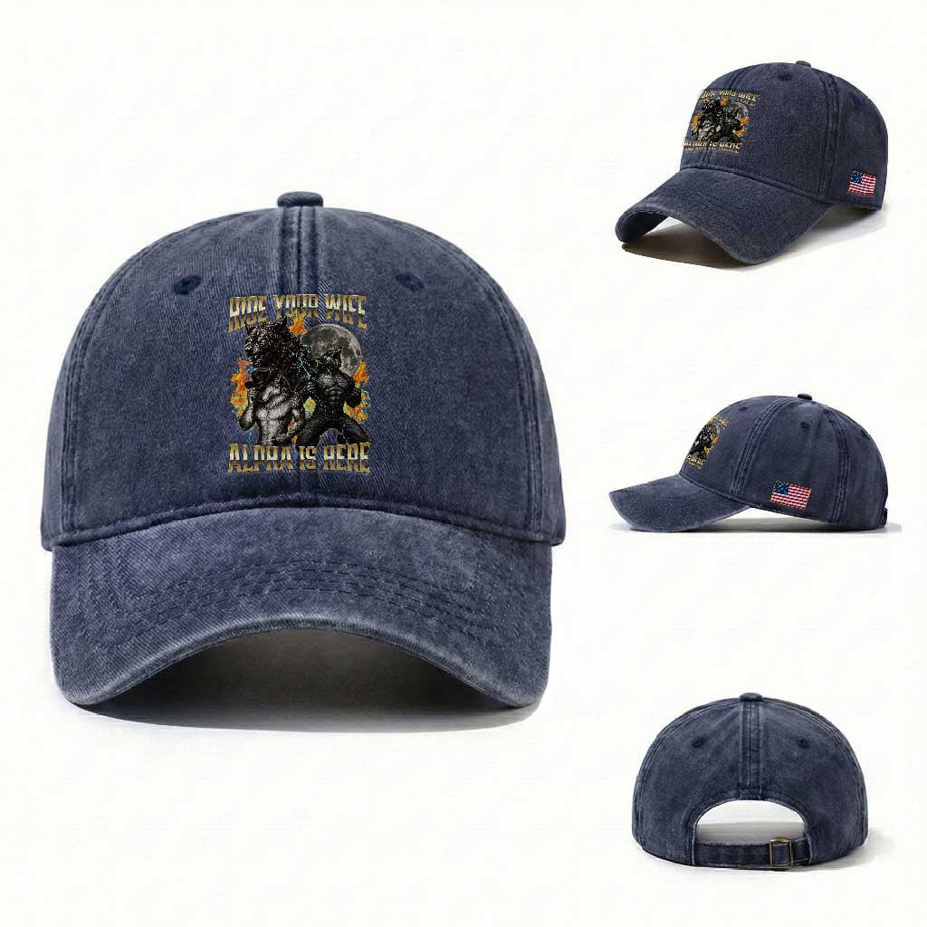 Hide Your Wife The Alpha is Here Washed Cotton Baseball Cap Cringe Werewolf Alpha Meme Humor