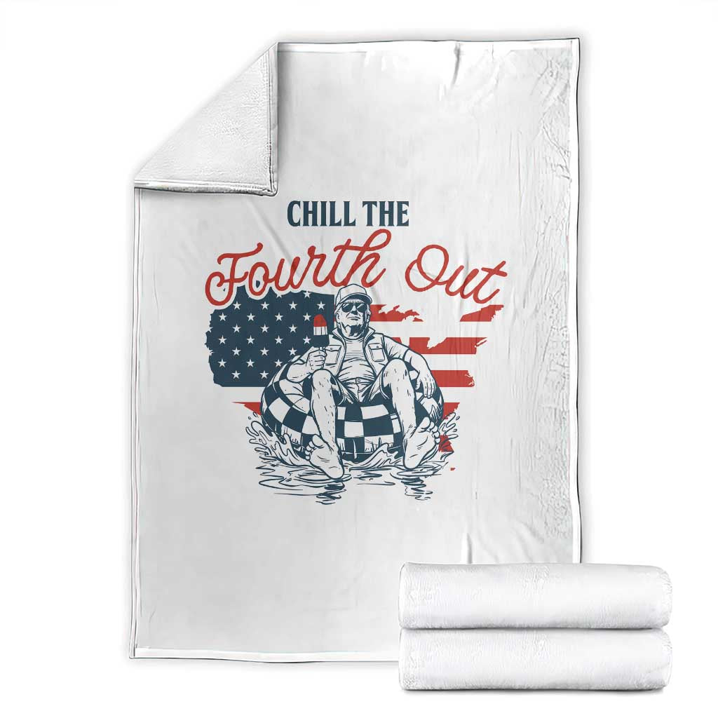 Chill The Fourth Out Throw Blanket Funny FDT 4th of July
