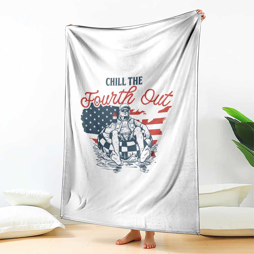 Chill The Fourth Out Throw Blanket Funny FDT 4th of July