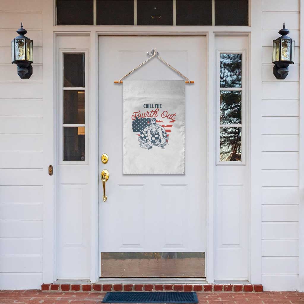Chill The Fourth Out Garden Flag Funny FDT 4th of July