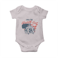 Chill The Fourth Out Baby Onesie Funny FDT 4th of July