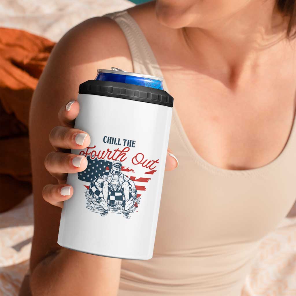 Chill The Fourth Out 4 in 1 Can Cooler Tumbler Funny FDT 4th of July
